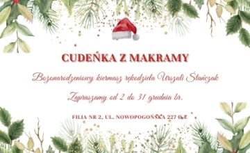 Cudeńka z makramy - bożonarodzeniowy kiermasz rękodzieła Urszuli Stańczak